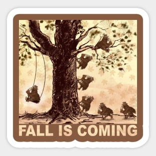 Fall is coming Sticker